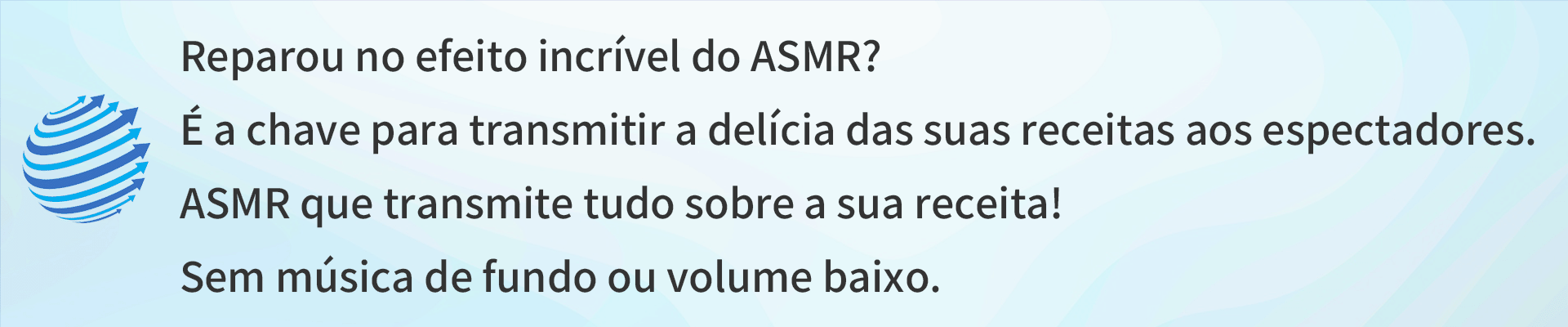 Exemplo do efeito ASMR