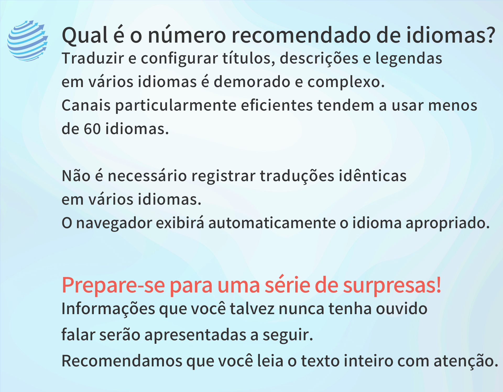 Uma série de surpresas o aguardam a partir daqui